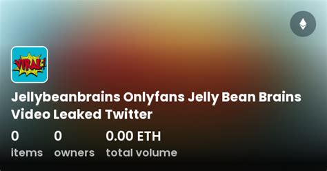 jellybeanbrains leaked|Jelly Beans Brains